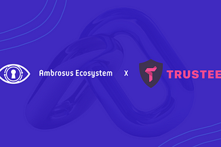 Trustee Wallet to integrate with Ambrosus Ecosystem