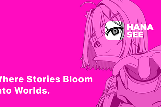 Introducing HANASEE: Where Stories Become Worlds