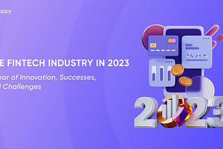 The fintech industry in 2023