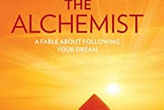 THE ALCHEMIST(you should read or not)