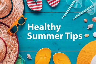 Summer Health Tips According to Chinese Medicine