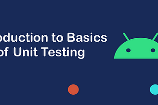 Android Unit Testing Basics