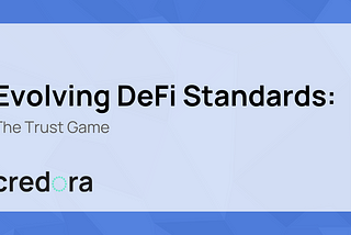 Evolving DeFi Standards: The Trust Game
