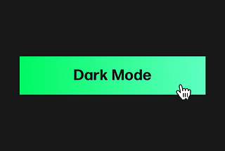 Article cover shows an art of a centralized “Dark mode” green button with a pointer cursor on it.