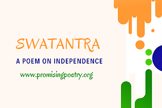 Swatantra- A Poem on Independence