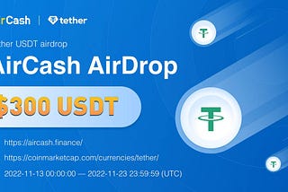 [AirDrop] AirCash Tether(USDT) AirDrop