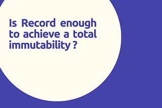 Is Record enough to achieve a total immutability?