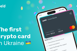 Finally: The first and the only cryptocurrency card in Ukraine by Weld Money!