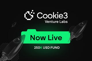 Why Cookie3 Venture Labs and Its $250K Fund Matter to Me