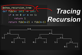 I Wrote A Python Package To Show Recursive Calls