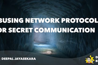 Abusing Network Protocols for Secret Communication