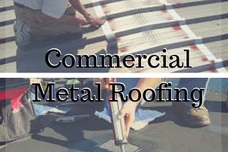 Why Should You Take the Services of Commercial Metal Roofing Companies?