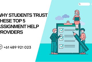 Why Students Trust These Top 5 Assignment Help Providers