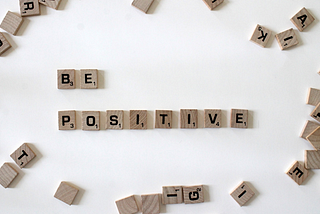 “HOW TO STAY POSITIVE”