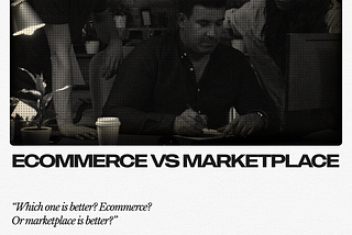 Jualan Online, Ecommerce vs Marketplace