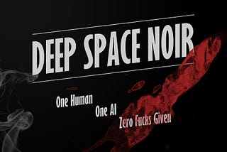 Deep Space Noir Development Diary 1: History Repeating