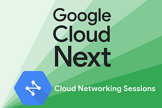 Google Cloud Next OnAir: Cloud Networking Cheat Sheet