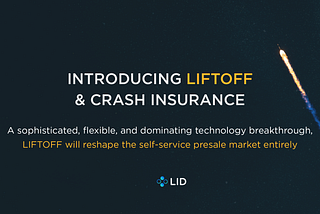 Introducing LIFTOFF & Crash Insurance