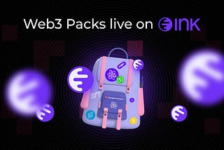 Web3 Packs Goes Live on INK Blockchain