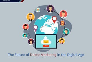 The Future of Direct Marketing in the Digital Age