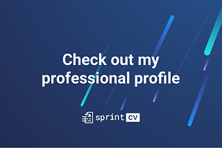 Online CV — How to create your professional profile easily? — Sprint CV