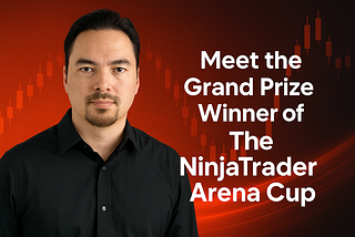 Meet the Grand Prize Winner of The NinjaTrader Arena Cup