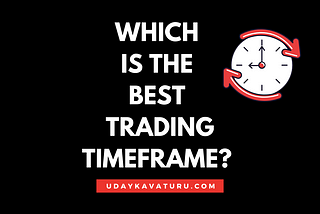 Which is the best trading timeframe?