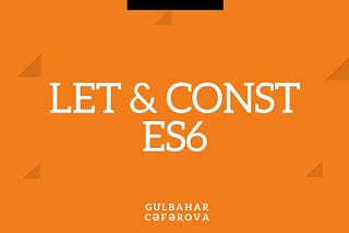 Javascript | ES6 |  var, let və const