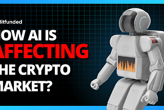 🌍 How AI Is Affecting the Crypto Market? 🤖