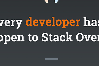 Every developer has a tab open to Stack Overflow