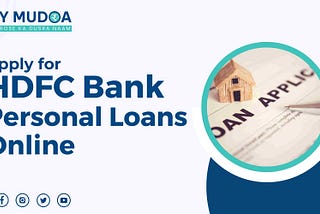 Apply for HDFC Bank Personal Loans Online