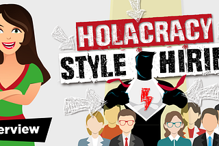 Holacracy-style Hiring, Part II: A Collective Process of Roles