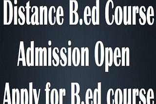 Distance Education B.ed Admission