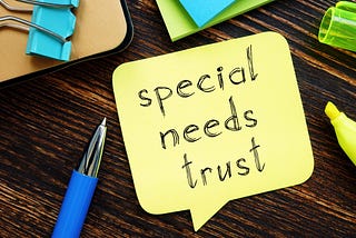 What is a First Party Special Needs Trust?