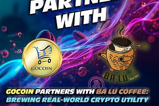 GoCoin Partners with Ba Lu Coffee: Brewing Real-World Crypto Utility