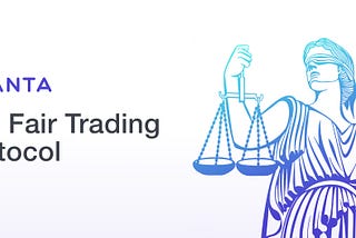 QUANTA’s Mission for Fair Trading