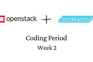 Week 02 | Outreachy internship with OpenStack