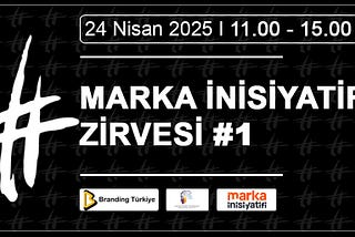 DAVETLİSİNİZ: MARKA İNİSİYATİFİ ZİRVESİ #1