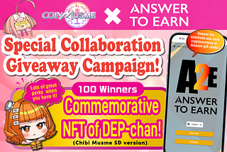 [Answer to Earn] Special Collaboration Giveaway Campaign with CoinMusme