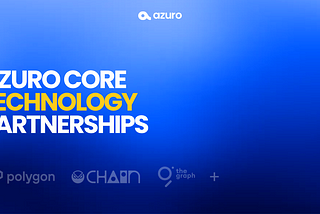 In Good Company: A Quick Look At Azuro’s Core Technology Partners