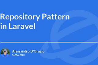 Repository Pattern in Laravel: why and how