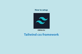 How to set up Tailwindcss Framework in your project