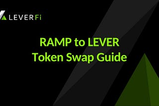 RAMP to LEVER Token Swap Guide