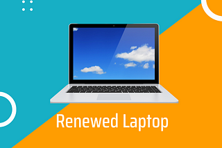 RENEWED LAPTOPS