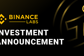 Binance Labs Investment Announcement