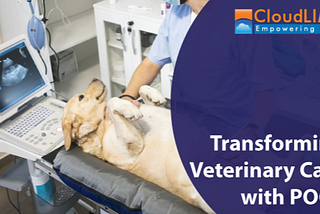 Transform Veterinary Medicine by Integrating Point-of-Care Testing (POCT) and Laboratory…