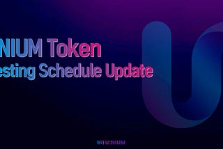 UNIUM Token Vesting Schedule Update