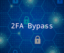 2FA Bypass Using Custom Cookie Parameter