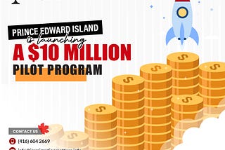 Prince Edward Island is launching a $10 million pilot program