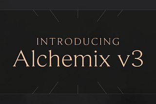 Introducing Alchemix v3